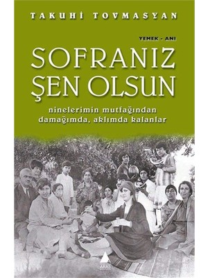 Brf Store Su Store Sofranız Şen Olsun: Ninelerimin Mutfağından Damağımda, Aklımda Kalanlar