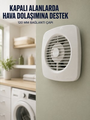Banyo Wc Mutfak Aspiratörü 16 W 120 mm Havalandırma ve Hava Tahliye Fanı - Lisinya