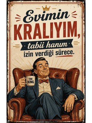 Lucena Evimin Kralıyım Retro Metal Duvar Tabelası Esprili Dekoratif Vintage Levha Tablo