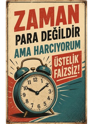 Lucena Zaman Para Değildir Retro Metal Duvar Tabelası Esprili Vintage Dekoratif Levha Tablo