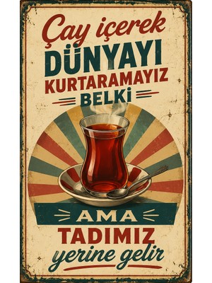 Lucena Çay Içerek Dünyayı Kurtaramayız Retro Metal Duvar Tabelası Vintage Çay Dekoru Tablo