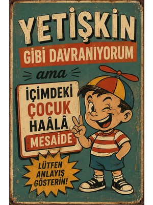 Lucena Yetişkin Gibi Davranıyorum Retro Metal Duvar Tabelası Esprili Vintage Dekor Tablo