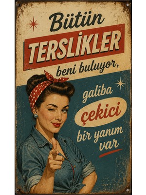 Lucena Bütün Terslikler Beni Buluyor Retro Metal Duvar Tabelası Esprili Dekoratif Levha Tablo
