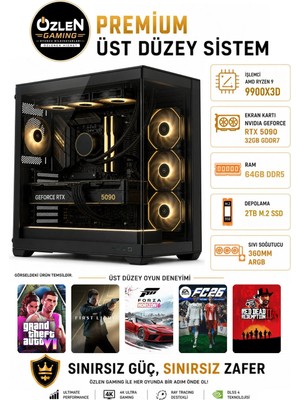Özlen PREMİUM RYZEN 9 9900X3D RTX 5090 32GB 64GB DDR5 RAM 2TB M.2 SSD Üst Seviye Oyuncu Bilgisayarı