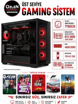 Özlen XXL23 RYZEN 7 7700X3D RTX 5080 16GB 48GB DDR5 RAM 1TB M.2 SSD Üst Seviye Oyuncu Bilgisayarı