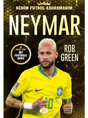 Neymar– Benim Futbol Kahramanım