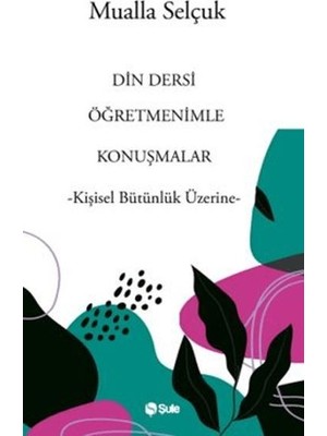 Din Dersi Öğretmenimle Konuşmalar
