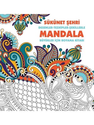 Sükunet Şehri - Mandala (Büyükler Için Boyama)