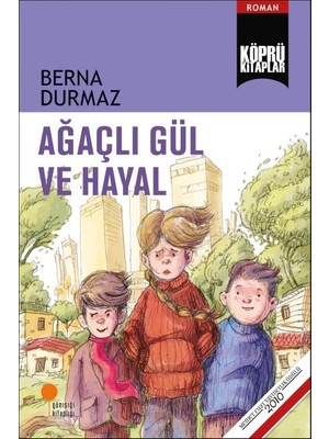 Ağaçlı Gül ve Hayal