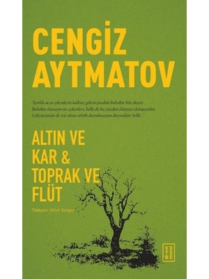 Altın ve Kar & Toprak ve Flüt