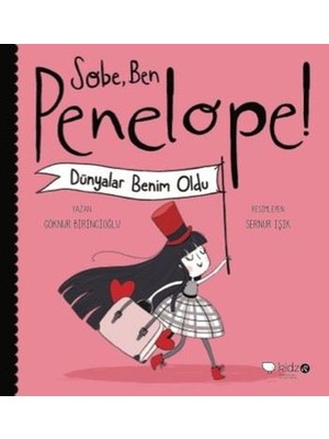 Kuzgun Ticaret Sobe, Ben Penelope! Dünyalar Benim Oldu