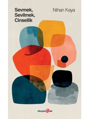 Sevmek Sevilmek Cinsellik