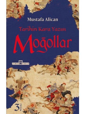 Moğollar - Tarihin Kara Yazısı