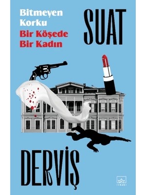 İthaki Yayınları Bitmeyen Korku & Bir Köşede Bir Kadın