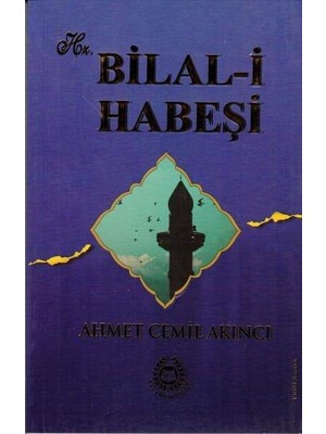 Esranın Dünyası Hz. Bilal-I Habeşi