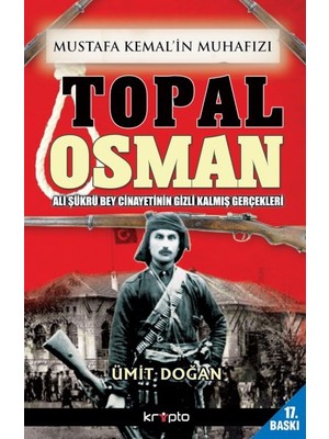 Esranın Dünyası Mustafa Kemalin Muhafızı Topal Osman