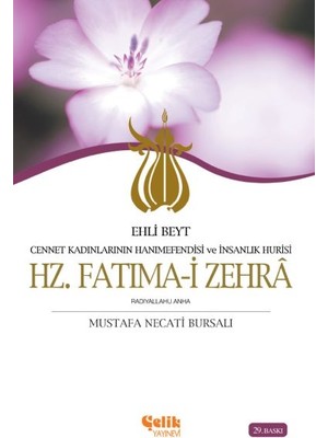 Esranın Dünyası Ehli Beyt Cennet Kadınlarının Hanımefendisi ve Insanlık Hurisi Hz. Fatıma-I Zehra