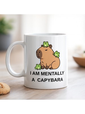 HemenGo BZS7896 I Am Mentally A Capybara Yazılı Kapibara Tasarımlı Kupa Model 214 Baskılı Seramik Kahv