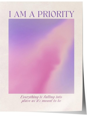 1001 Premium Poster I Am A Priority Yazılı Modern Tipografi Yatak Odası Dekoru, 15 x 21