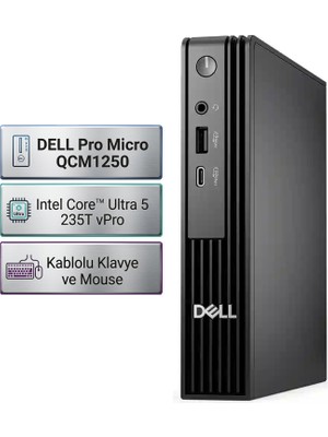 Dell Pro Micro QCM1250 Intel Core Ultra 5 235T 64GB 1tb SSD Freedos Mini Masaüstü Bilgisayar BTO106_QCM1250_U 004