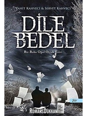 Dile Bedel: Bir Baba Oğul Ortak Eseri