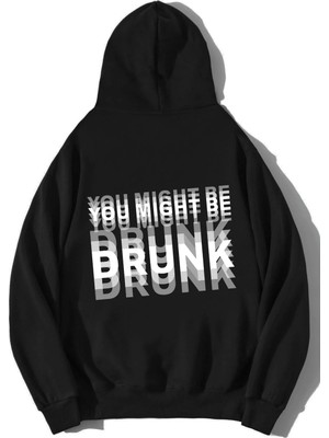 Brz Collection Unisex Oversize You Might Be Drunk Hoodie Siyah