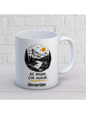 Ajans 313 AJANS313 Kişiye Özel Az Insan Çok Huzur Kupa Bardak - Dağ Ev Manzaralı Doğa & Kamp Tasarımlı Hediye
