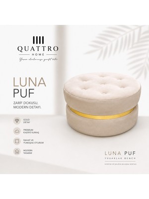 Quattro Home Luna Puf Krem Yuvarlak Kadife Bench - Gold Detaylı Modern Puf