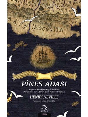 Pinhan Yayıncılık Pines Adası Keşfedilmemiş Güney Ülkesinde Dördüncü Bir Adanın Gün Yüzüne Çıkması