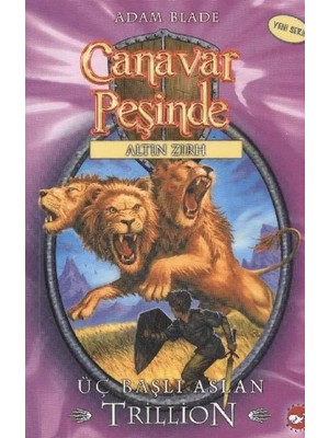Canavar Peşinde 12 - Üç Başlı Aslan Trillion