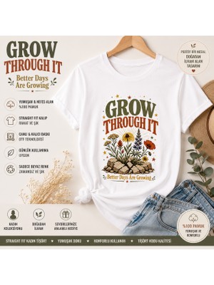 Tişört Kodu Grow Through It Baskılı Kadın Straight Fit Beyaz Tişört – Better Days Are Growing