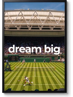 Icon Tablo Dream Big Tennis Siyah Çerçeveli Motivasyon Tasarım Tablo 35X50 Futbol
