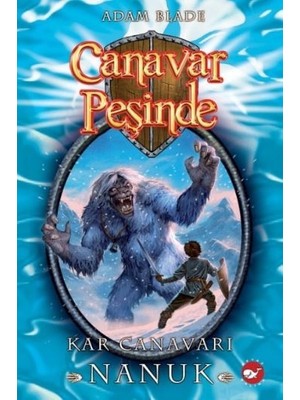 Belirtilmemiş Canavar Peşinde 05 - Kar Canavarı Nanuk