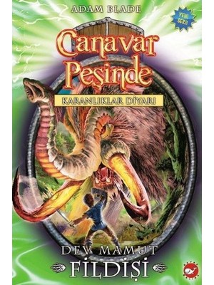 Belirtilmemiş Canavar Peşinde 17 - Dev Mamut Fildişi