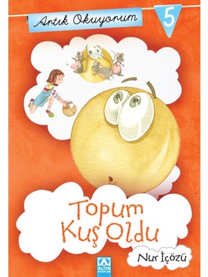 Belirtilmemiş Artık Okuyorum 5 - Topum Kuş Oldu