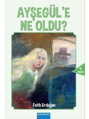 Belirtilmemiş Ayşegül'e Ne Oldu?