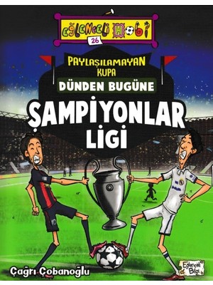 Belirtilmemiş Eğlenceli Bilgi - Paylaşılamayan Kupa Dünden Bugüne Şampiyonlar Ligi