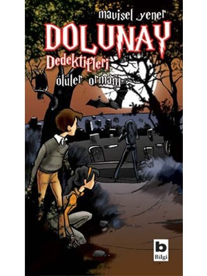 Belirtilmemiş Dolunay Dedektifleri 05 - Ölüler Ormanı