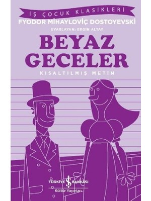 Belirtilmemiş Beyaz Geceler-Kısaltılmış Metin