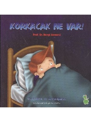 Belirtilmemiş Korkacak Ne Var!