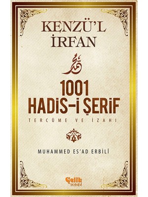 Belirtilmemiş Kenzü'l Irfan - 1001 Hadis-I Şerif Tercüme ve Izahı