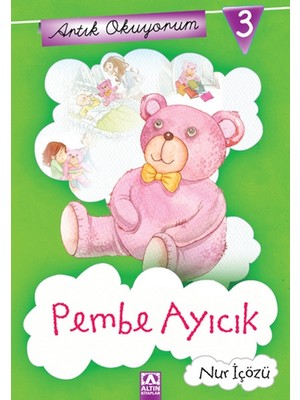 Belirtilmemiş Artık Okuyorum 3 - Pembe Ayıcık