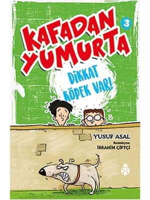 Belirtilmemiş Kafadan Yumurta 3 - Dikkat Köpek Var!