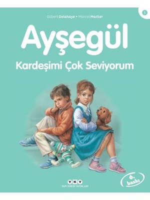 Belirtilmemiş Ayşegül Serisi 01 - Kardeşimi Çok Seviyorum