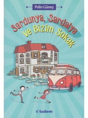 Belirtilmemiş Sardunya, Sardalya ve Bizim Sokak
