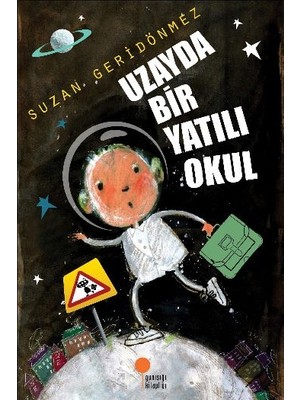 Belirtilmemiş Uzayda Bir Yatılı Okul