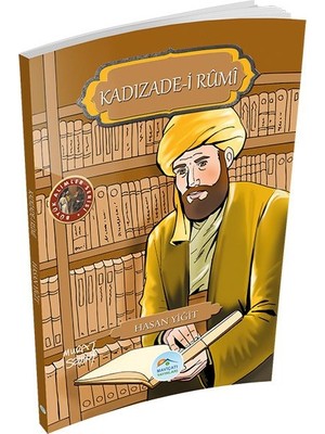 Belirtilmemiş Büyük Alimler Serisi - Kadızade-I Rumi