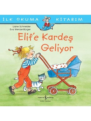 Belirtilmemiş Ilk Okuma Kitabım - Elif'e Kardeş Geliyor