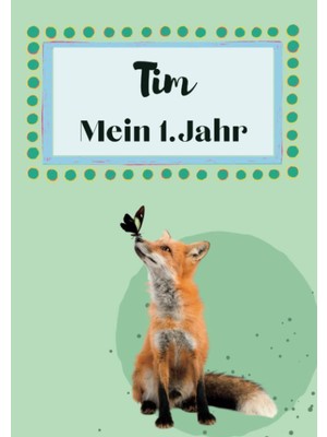 Sh Ticaret Tim- Mein Erstes Jahr: Supersüßes Babyalbum Personalisiert Für Tim. Mit Total Schnuckeligen Tieren-