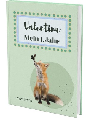 Sh Ticaret Valentina- Mein Erstes Jahr: Supersüßes Babyalbum Personalisiert Für Valentina. Mit Total Schnuckel